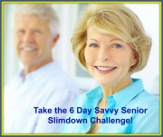 Sign up for the 6 Day Savvy Senior Slimdown Challenge!